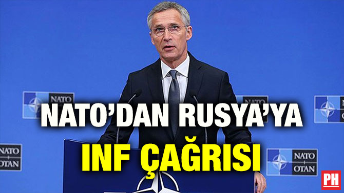 NATO’DAN RUSYA’YA INF ÇAĞRISI