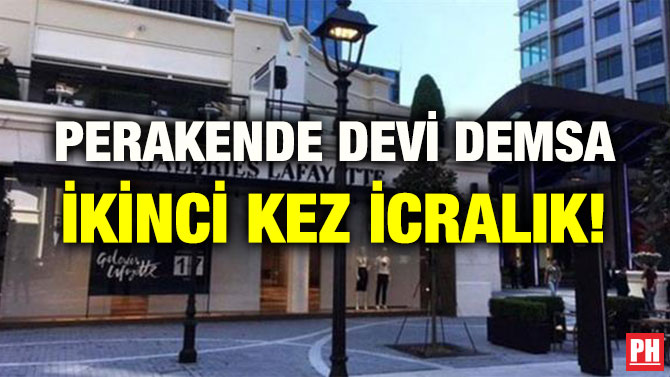 PERAKENDE DEVİ DEMSA İKİNCİ KEZ İCRALIK!