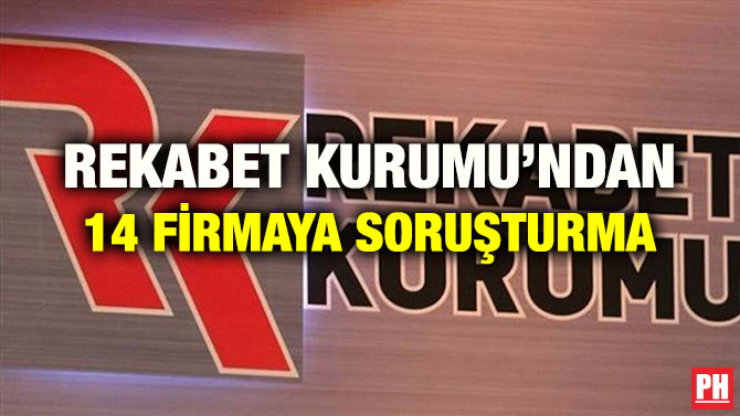 REKABET KURULU’NDAN 2 FİRMAYA SORUŞTURMA