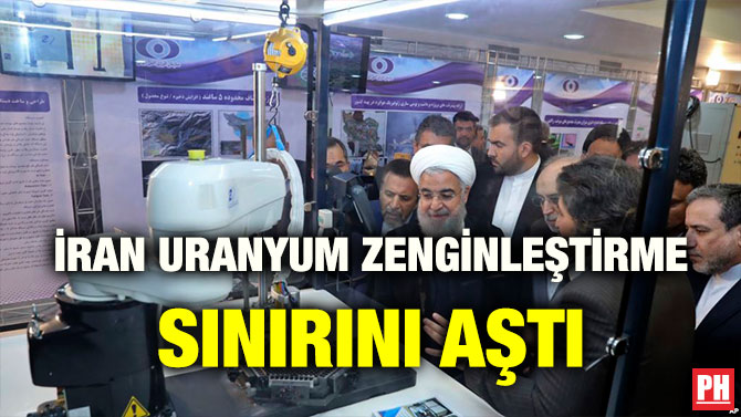 İRAN URANYUM ZENGİNLEŞTİRME SINIRINI AŞTI