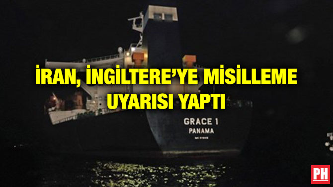 İRAN, İNGİLTERE’YE MİSİLLEME UYARISI YAPTI
