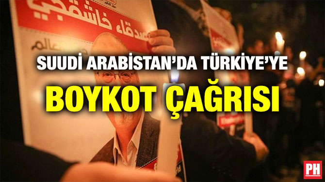 SUUDİ ARABİSTAN’DA TÜRKİYE’YE BOYKOT ÇAĞRISI