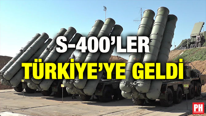 S-400’LER TÜRKİYE’YE GELDİ