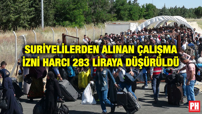 SURİYELİLERDEN ALINAN ÇALIŞMA İZNİ HARCI 283 LİRAYA DÜŞÜRÜLDÜ