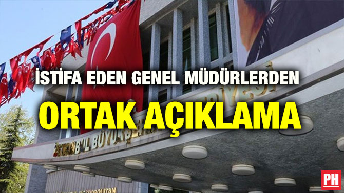 İSTİFA EDEN GENEL MÜDÜRLERDEN ORTAK AÇIKLAMA