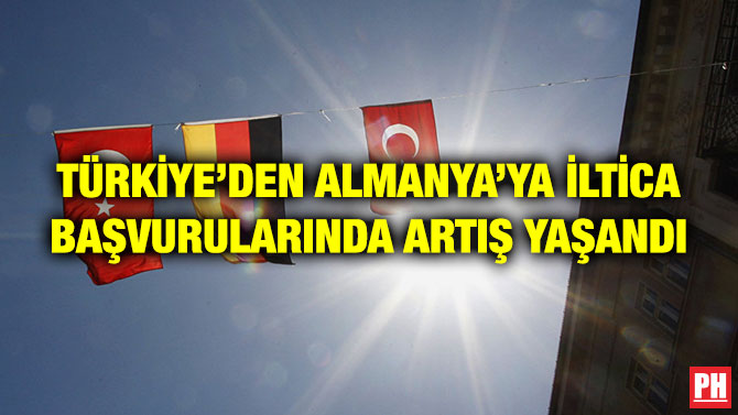 TÜRKİYE’DEN ALMANYA’YA İLTİCA BAŞVURULARINDA ARTIŞ YAŞANDI