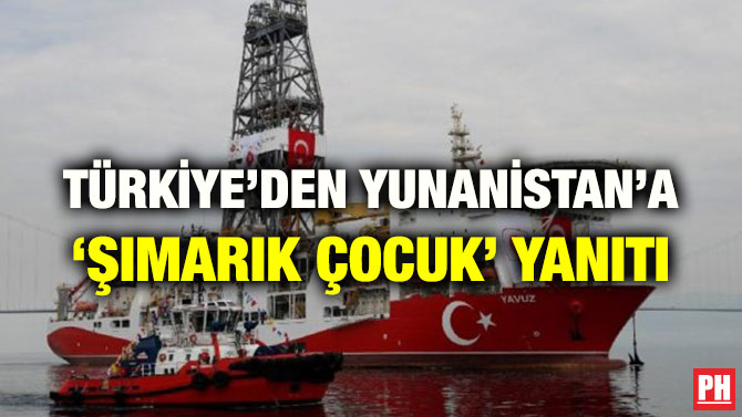 TÜRKİYE’DEN YUNANİSTAN’A ‘ŞIMARIK ÇOCUK’ YANITI