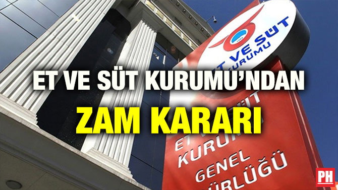 ET VE SÜT KURUMU’NDAN ZAM KARARI