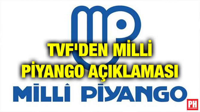 TVF’DEN MİLLİ PİYANGO AÇIKLAMASI