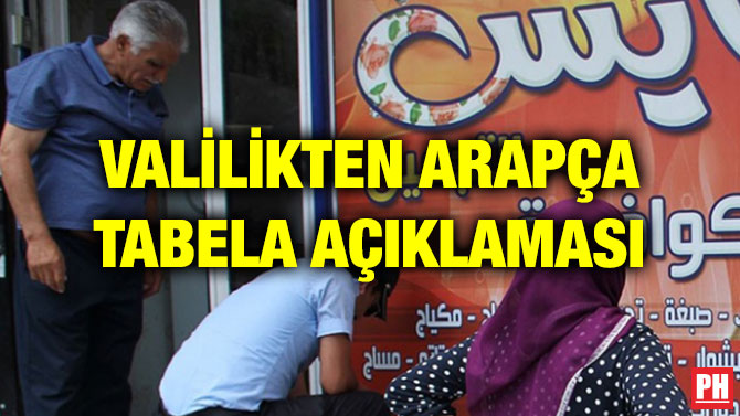 VALİLİKTEN ARAPÇA TABELA AÇIKLAMASI
