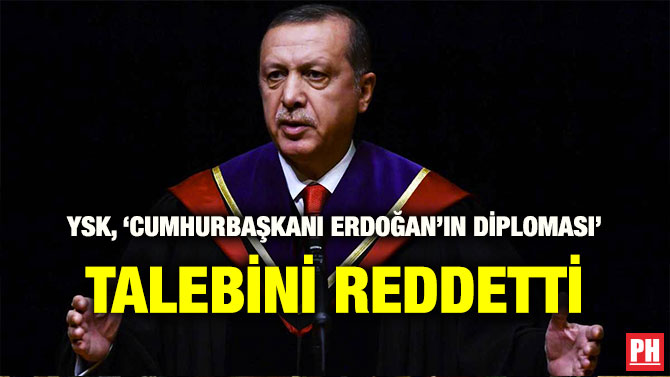 YSK, ‘CUMHURBAŞKANI ERDOĞAN’IN DİPLOMASI’ TALEBİNİ REDDETTİ