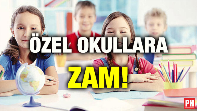 ÖZEL OKULLARA ZAM!