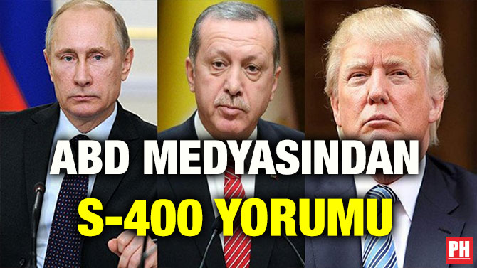 ABD MEDYASINDAN S-400 YORUMU