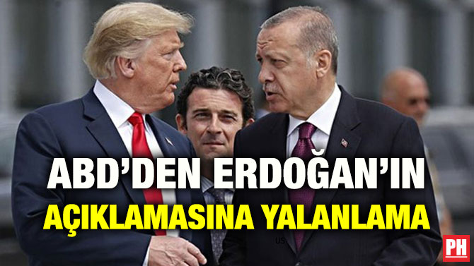 ABD’DEN ERDOĞAN’IN AÇIKLAMASINA YALANLAMA
