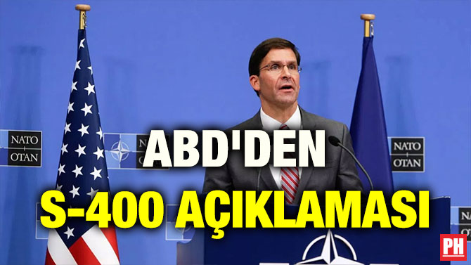 ABD’DEN S-400 AÇIKLAMASI