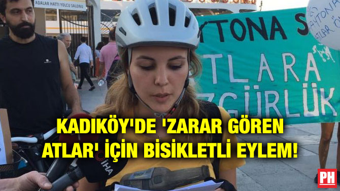 KADIKÖY’DE ‘ZARAR GÖREN ATLAR’ İÇİN BİSİKLETLİ EYLEM!