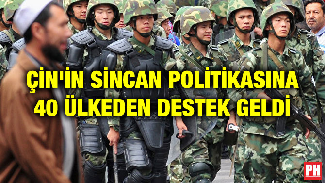 ÇİN’İN SİNCAN POLİTİKASINA 40 ÜLKEDEN DESTEK GELDİ