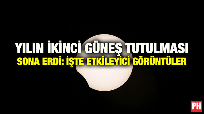 YILIN İKİNCİ GÜNEŞ TUTULMASI SONA ERDİ: İŞTE ETKİLEYİCİ GÖRÜNTÜLER
