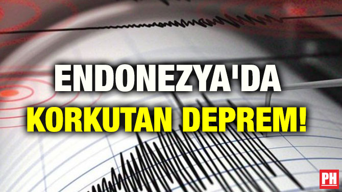 ENDONEZYA’DA KORKUTAN DEPREM!