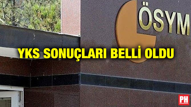 YKS SONUÇLARI BELLİ OLDU