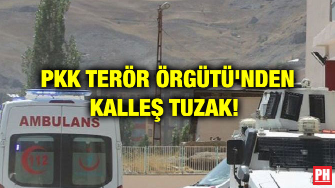 PKK TERÖR ÖRGÜTÜ’NDEN KALLEŞ TUZAK!