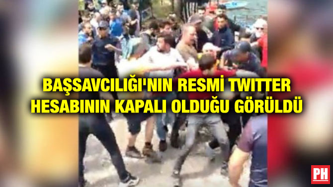 BAŞSAVCILIĞI’NIN RESMİ TWITTER HESABININ KAPALI OLDUĞU GÖRÜLDÜ