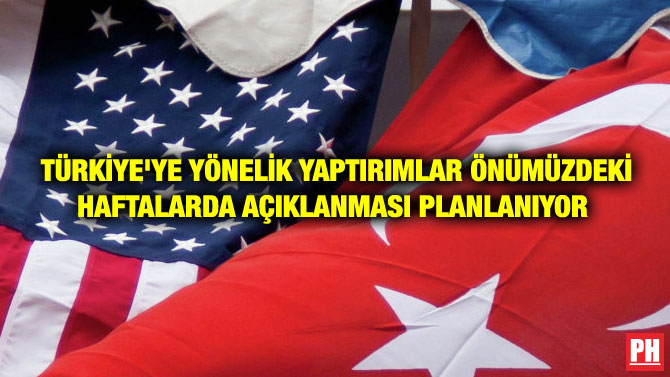 TÜRKİYE’YE YÖNELİK YAPTIRIMLAR ÖNÜMÜZDEKİ HAFTALARDA AÇIKLANMASI PLANLANIYOR