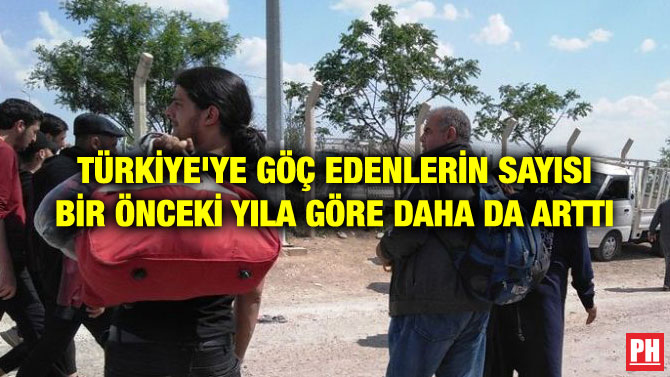 TÜRKİYE’YE GÖÇ EDENLERİN SAYISI BİR ÖNCEKİ YILA GÖRE DAHA DA ARTTI