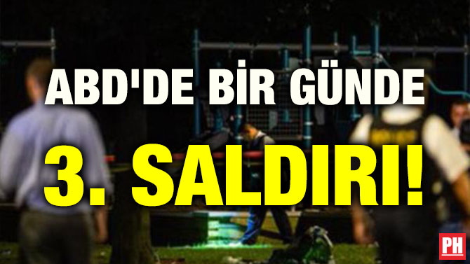 ABD’DE BİR GÜNDE 3. SALDIRI!