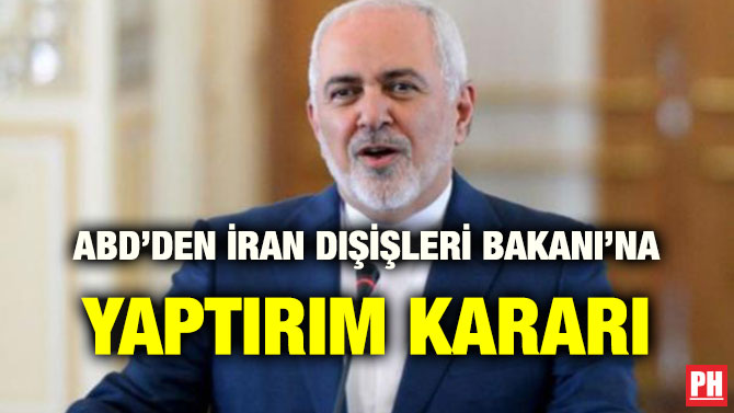 ABD’DEN İRAN DIŞİŞLERİ BAKANI’NA YAPTIRIM KARARI