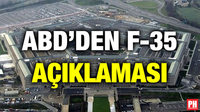 ABD’DEN F-35 AÇIKLAMASI