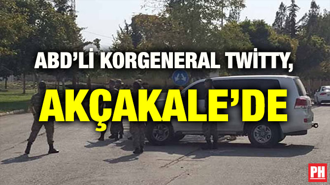 ABD’Lİ KORGENERAL TWİTTY, AKÇAKALE’DE