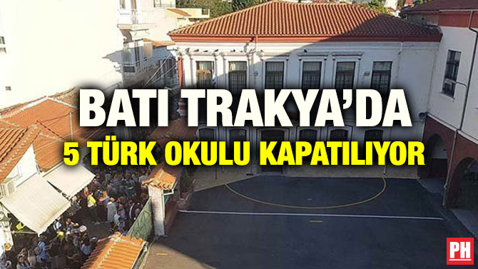 BATI TRAKYA’DA 5 TÜRK OKULU KAPATILIYOR