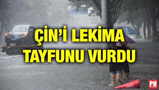 ÇİN’İ LEKİMA TAYFUNU VURDU