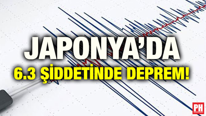 JAPONYA’DA 6.3 ŞİDDETİNDE DEPREM!