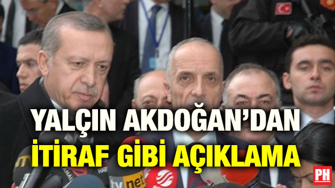 YALÇIN AKDOĞAN’DAN İTİRAF GİBİ AÇIKLAMA