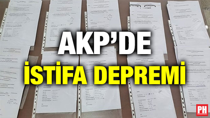 AKP’DE İSTİFA DEPREMİ