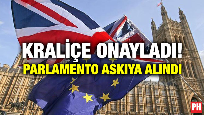 KRALİÇE ONAYLADI! PARLAMENTO ASKIYA ALINDI