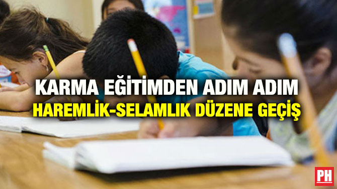 KARMA EĞİTİMDEN ADIM ADIM HAREMLİK-SELAMLIK DÜZENE GEÇİŞ