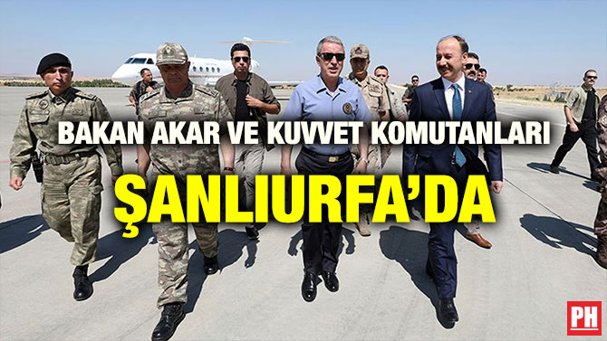 BAKAN AKAR VE KUVVET KOMUTANLARI ŞANLIURFA’DA