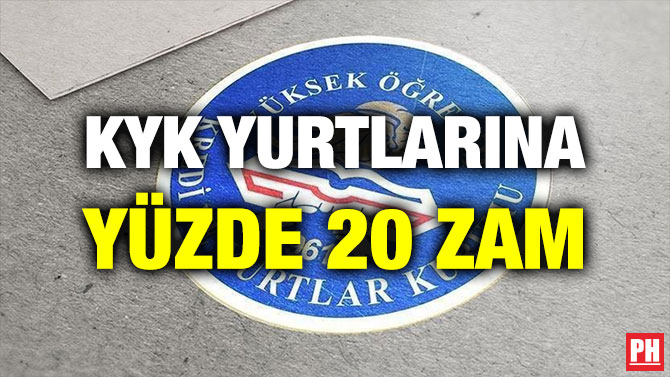 KYK YURTLARINA YÜZDE 20 ZAM