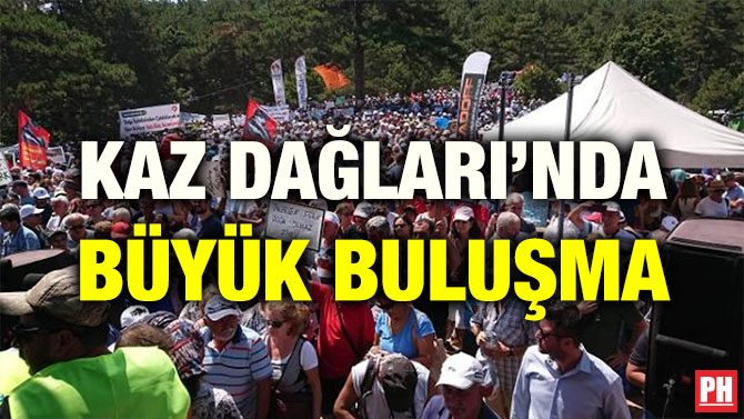 KAZ DAĞLARI’NDA BÜYÜK BULUŞMA