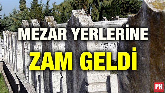 MEZAR YERLERİNE ZAM GELDİ