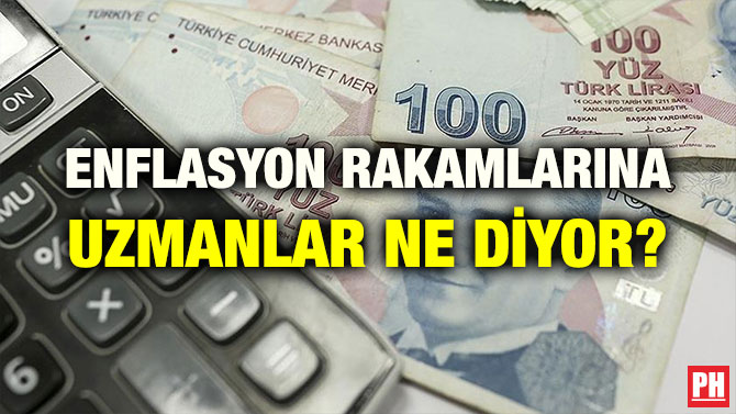 ENFLASYON RAKAMLARINA UZMANLAR NE DİYOR?