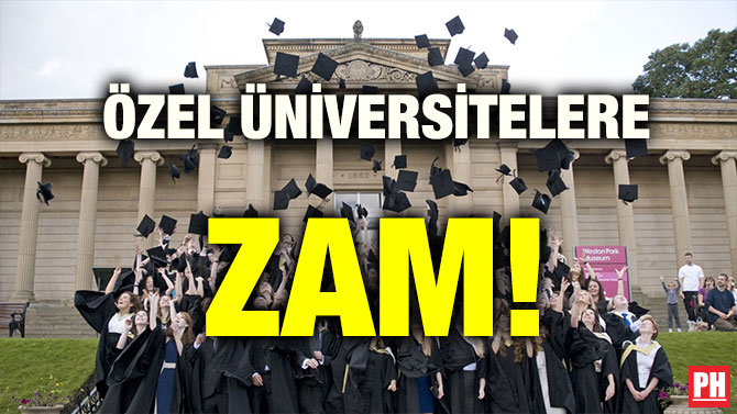 ÖZEL ÜNİVERSİTELERE ZAM!
