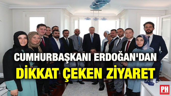 CUMHURBAŞKANI ERDOĞAN’DAN DİKKAT ÇEKEN ZİYARET