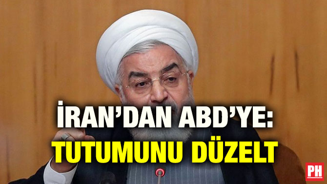 İRAN’DAN ABD’YE: TUTUMUNU DÜZELT