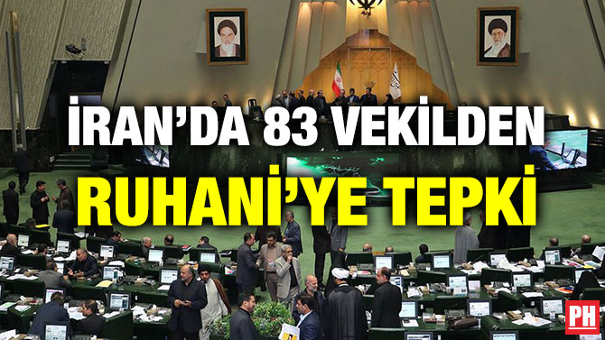 İRAN’DA 83 VEKİLDEN RUHANİ’YE TEPKİ