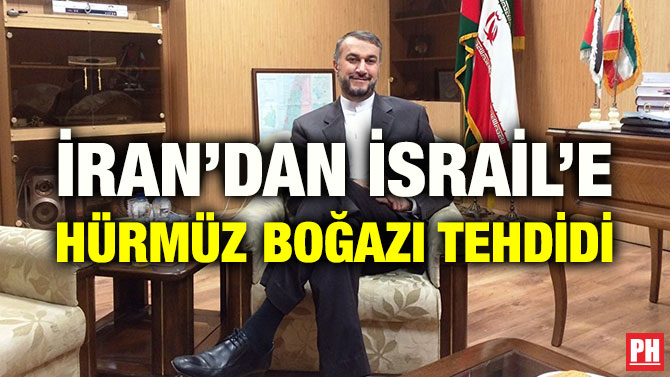 İRAN’DAN İSRAİL’E HÜRMÜZ BOĞAZI TEHDİDİ