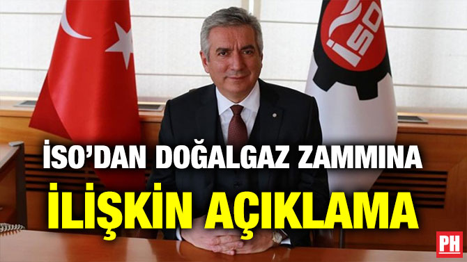 İSO’DAN DOĞALGAZ ZAMMINA İLİŞKİN AÇIKLAMA